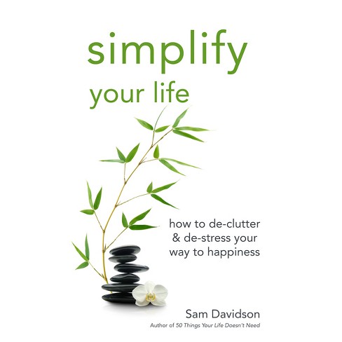 Simplify Your Life - By Sam Davidson (paperback) : Target