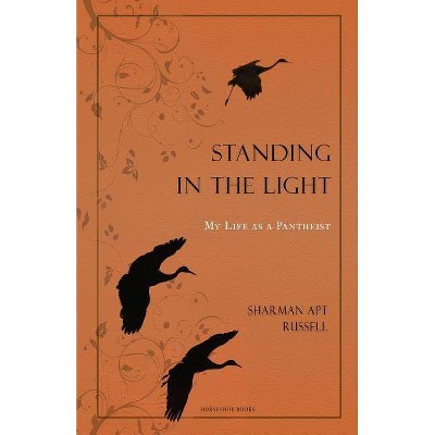 Standing In The Light - by  Sharman Apt Russell (Paperback)