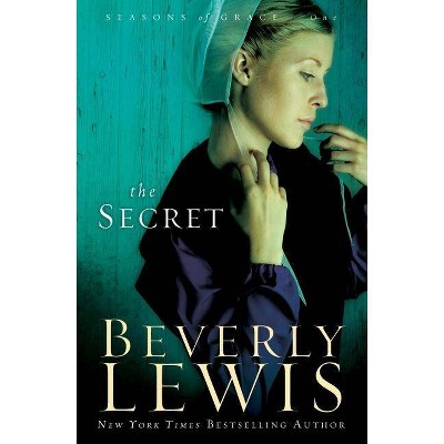 The Secret - (Seasons of Grace) by  Beverly Lewis (Paperback)
