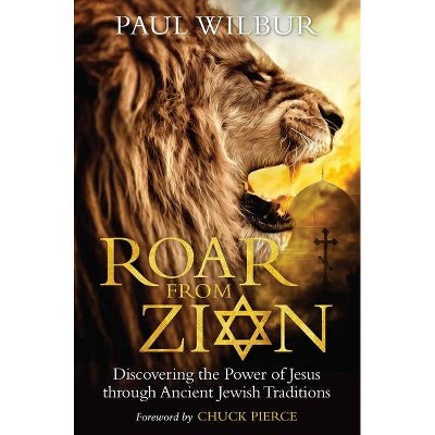 Roar from Zion - by  Paul Wilbur (Paperback)