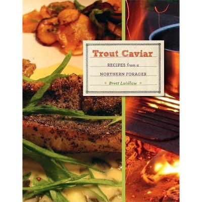 Trout Caviar - by  Brett Laidlaw (Hardcover)