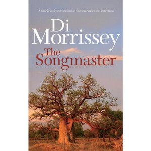 The Songmaster - by  Di Morrissey (Paperback) - 1 of 1