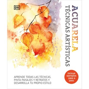 Acuarela (Artist's Watercolor Techniques) - by  DK (Hardcover) - 1 of 1