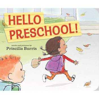 Hello Preschool! - by  Priscilla Burris (Board Book)