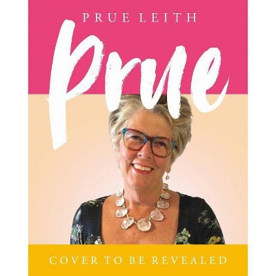 Prue - by  Prue Leith (Hardcover)