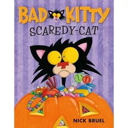 Bad Kitty Scaredy-Cat - by  Nick Bruel (Hardcover)