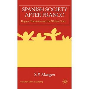 Spanish Society After Franco - by  S Mangen (Hardcover) - 1 of 1