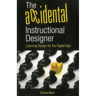  The Accidental Instructional Designer - by  Carolyn Bean (Paperback) 