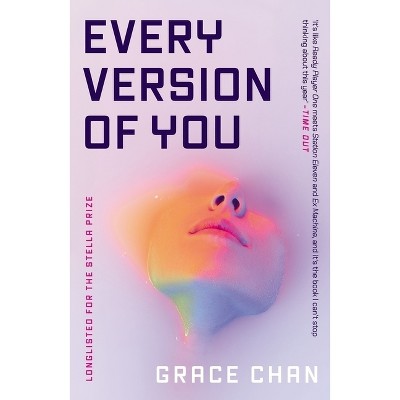 Every Version of You - by  Grace Chan (Paperback)