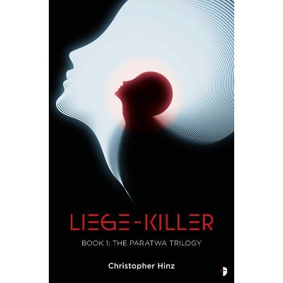 Liege Killer - by  Christopher Hinz (Paperback)