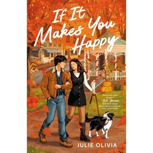 If It Makes You Happy - by  Julie Olivia (Paperback) - 1 of 1