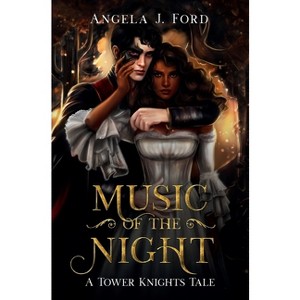 Music of the Night - (Tower Knights) by  Angela J Ford (Hardcover) - 1 of 1