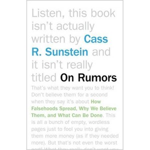 On Rumors - by  Cass R Sunstein (Paperback) - 1 of 1