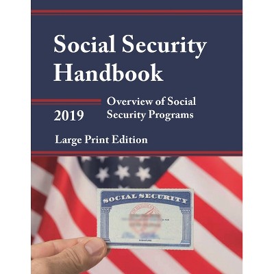 Social Security Handbook 2019 - (Social Security Handbook (Large Print)) Large Print by  Social Security Administration (Paperback)
