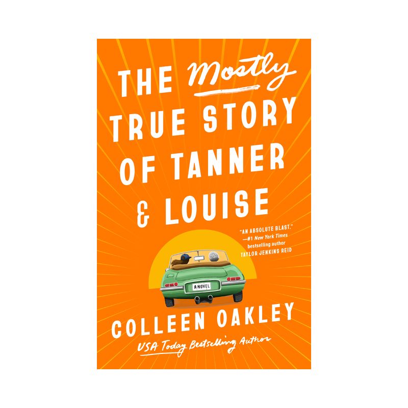 The Mostly True Story of Tanner & Louise - by Colleen Oakley, 1 of 2