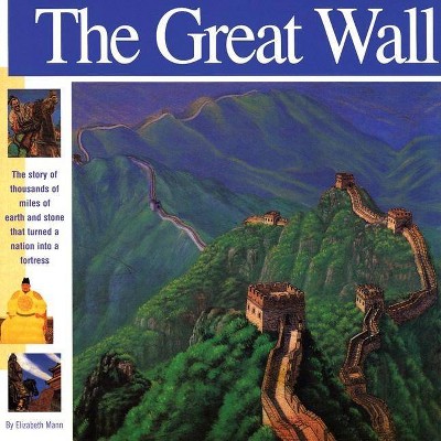 The Great Wall - (Wonders of the World (Mikaya Paperback)) by  Elizabeth Mann (Paperback)