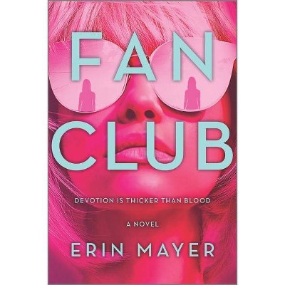 Fan Club - by  Erin Mayer (Paperback)