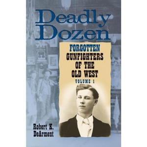 Deadly Dozen - by  Dearment K Robert (Paperback) - 1 of 1