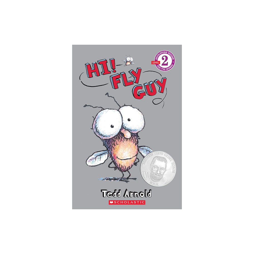 Hi! Fly Guy (Scholastic Reader, Level 2) - by Tedd Arnold (Paperback)