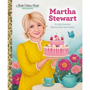 Martha Stewart: A Little Golden Book Biography - by  Judy Katschke (Hardcover) - 1 of 1