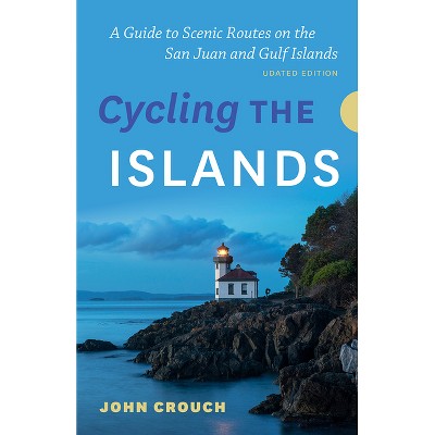 Cycling the Islands, Updated Edition - by  John Crouch (Paperback)