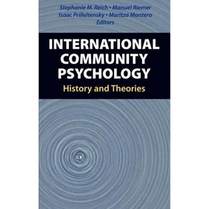 International Community Psychology - by  Stephanie Reich & Manuel Riemer & Isaac Prilleltensky & Maritza Montero (Hardcover) - 1 of 1