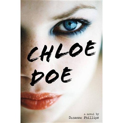  Chloe Doe - by  Suzanne Phillips (Paperback) 