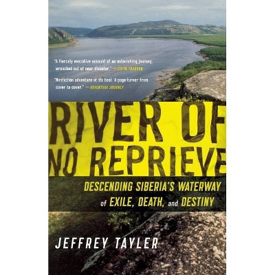 River of No Reprieve - by  Jeffrey Tayler (Paperback)