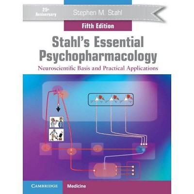 Stahl's Essential Psychopharmacology - 5th Edition by  Stephen M Stahl (Paperback)