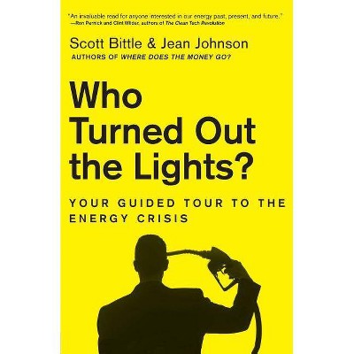 Who Turned Out the Lights? - (Guided Tour of the Economy) by  Scott Bittle & Jean Johnson (Paperback)