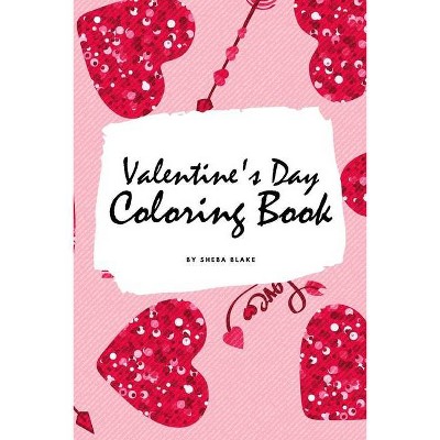 Valentine's Day Coloring Book for Teens and Young Adults (6x9 Coloring Book / Activity Book) - (Valentine's Day Coloring Books) by  Sheba Blake