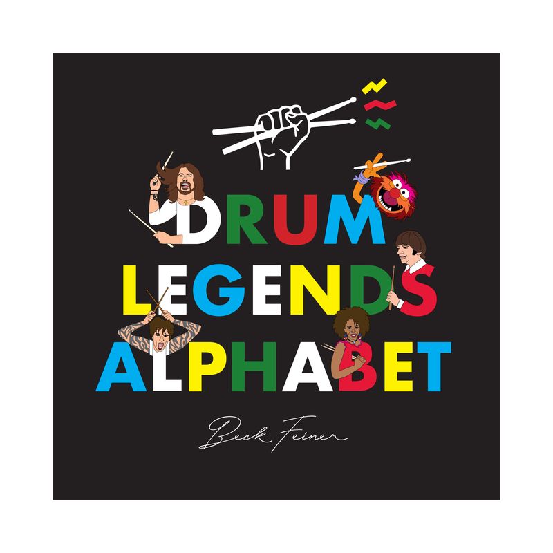 Drum Legends Alphabet - by  Beck Feiner (Hardcover), 1 of 2