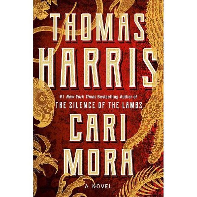 Cari Mora -  by Thomas Harris (Hardcover)