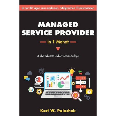 Managed Service Provider in 1 Monat - by  Karl W Palachuk (Paperback)