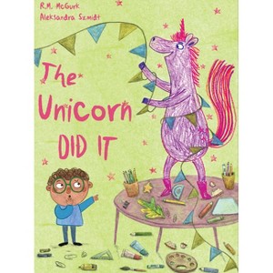 The Unicorn Did It - by  Ruth McGurk (Hardcover) - 1 of 1