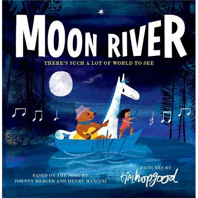 Moon River - by  Johnny Mercer & Henry Mancini (Hardcover)