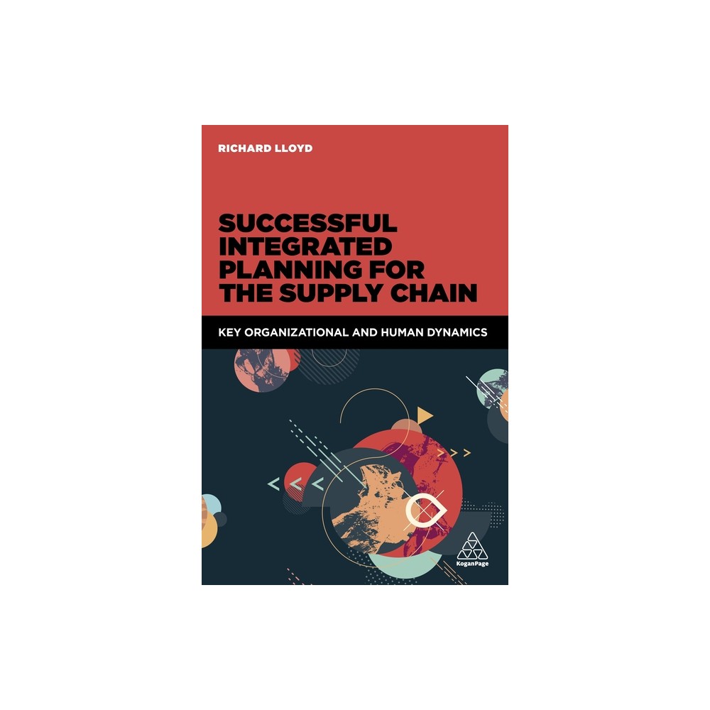 Successful Integrated Planning for the Supply Chain - by Richard Lloyd (Paperback)