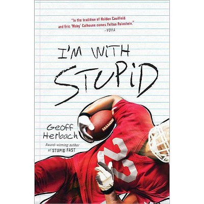 I'm with Stupid - (Felton Reinstein Trilogy) by  Geoff Herbach (Paperback)