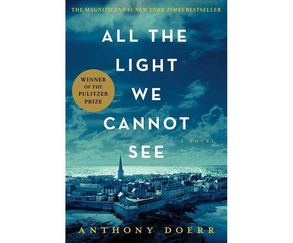 All the Light We Cannot See (Hardcover) by Anthony Doerr