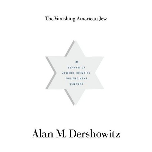 The Vanishing American Jew - By Alan M Dershowitz : Target