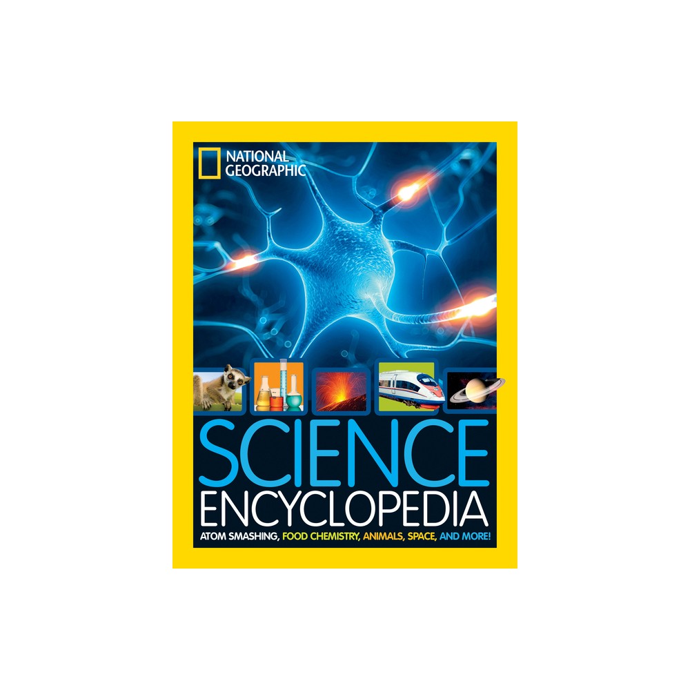 National Geographic Kids Science Encyclopedia - (Ngk Encyclopedias) (Hardcover)