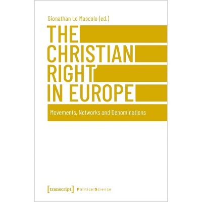 The Christian Right in Europe - by  Gionathan Lo Mascolo (Paperback)