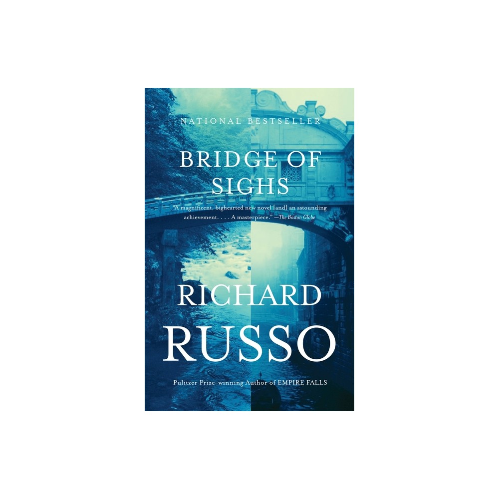 Bridge of Sighs - (Vintage Contemporaries) by Richard Russo (Paperback)