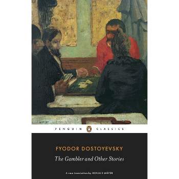 The Gambler and Other Stories - (Penguin Classics) by  Fyodor Dostoyevsky (Paperback)