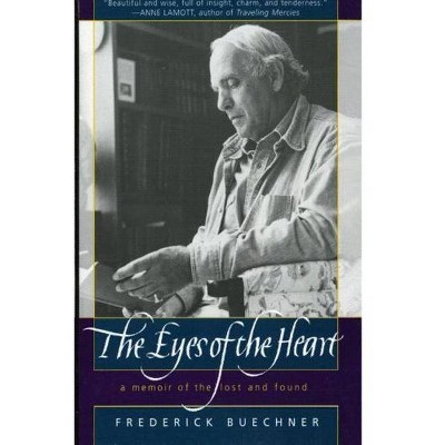 The Eyes of the Heart - by  Frederick Buechner (Paperback)