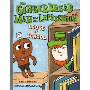 The Gingerbread Man and the Leprechaun Loose at School - (The Gingerbread Man Is Loose) by  Laura Murray (Paperback) - 1 of 1