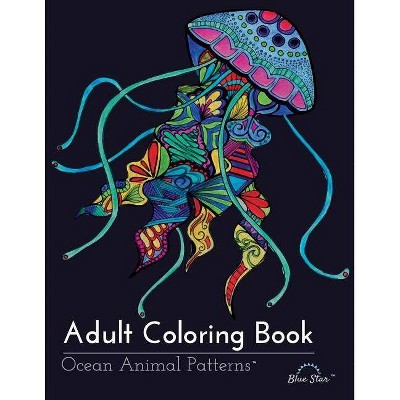 Adult Coloring Book: Ocean Animal Patterns - (Paperback)