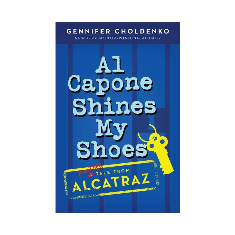 Al Capone Shines My Shoes - (Tales from Alcatraz) by  Gennifer Choldenko (Paperback), 1 of 2