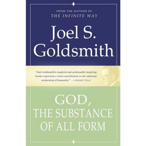 God, the Substance of All Form - by  Joel S Goldsmith (Paperback) - 1 of 1