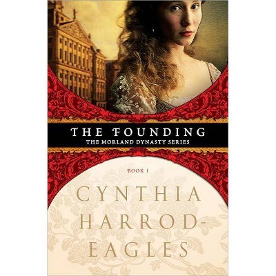 The Founding - (Morland Dynasty) by  Cynthia Harrod-Eagles (Paperback)